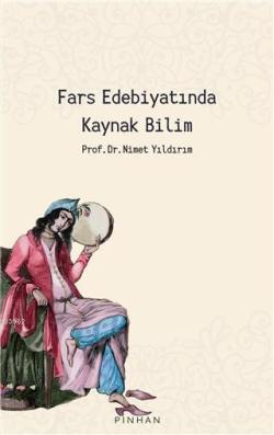 Fars Edebiyatında Kaynak Bilim - Nimet Yıldırım | Yeni ve İkinci El Uc