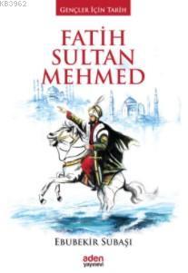 Fatih Sultan Mehmed - Ebubekir Subaşı | Yeni ve İkinci El Ucuz Kitabın