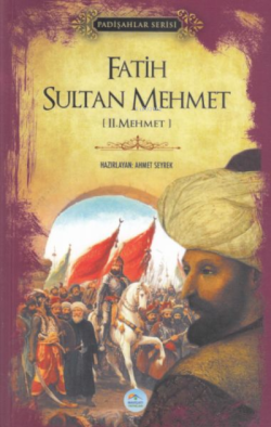 Fatih Sultan Mehmet (Padişahlar Serisi) 2.Mehmet - Ahmet Seyrek | Yeni