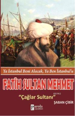 Fatih Sultan Mehmet - Şaban Çibir | Yeni ve İkinci El Ucuz Kitabın Adr