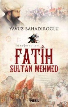 Fatih Sultan Mehmet - Yavuz Bahadıroğlu | Yeni ve İkinci El Ucuz Kitab