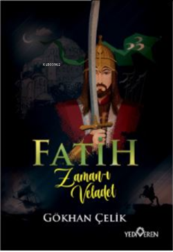 Fatih Zaman-I Veladet - Gökhan Çelik | Yeni ve İkinci El Ucuz Kitabın 