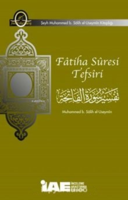 Fatiha Suresi Tefsiri - Muhammed B. Salih El-useymîn | Yeni ve İkinci 