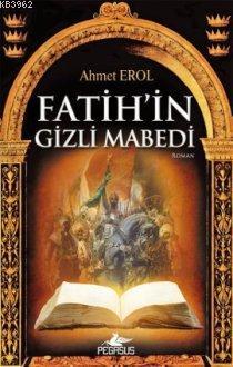 Fatih'in Gizli Mabedi - Ahmet Erol | Yeni ve İkinci El Ucuz Kitabın Ad