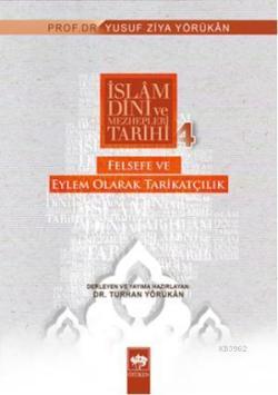 Felsefe ve Eylem Olarak Tarikatçılık; İslam Dini ve Mezhepleri Tarihi: 4