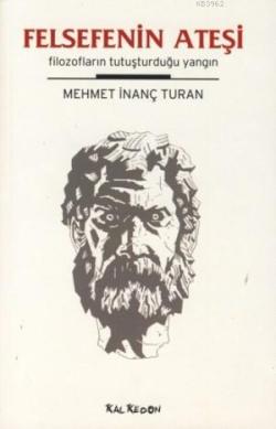 Felsefenin Ateşi - Mehmet İnanç Turan | Yeni ve İkinci El Ucuz Kitabın