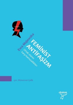 Feminist Antifaşizm Ortak Olanın Karşı-Kamusallıkları