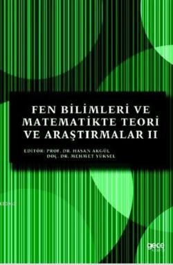 Fen Bilimleri ve Matematikte Teori ve Araştırmalar II - Mehmet Yüksel 