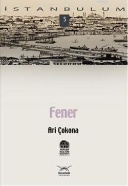Fener - Ari Çokona | Yeni ve İkinci El Ucuz Kitabın Adresi