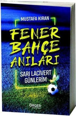 Fenerbahçe Anıları - Mustafa Kıran | Yeni ve İkinci El Ucuz Kitabın Ad