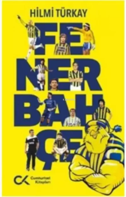 Fenerbahçe - Hilmi Türkay | Yeni ve İkinci El Ucuz Kitabın Adresi