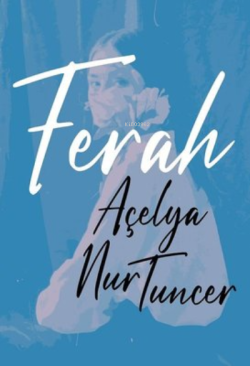Ferah - Açelya Nur Tuncer | Yeni ve İkinci El Ucuz Kitabın Adresi