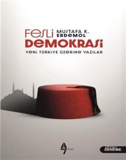 Fesli Demokrasi - Mustafa K. Erdemol | Yeni ve İkinci El Ucuz Kitabın 