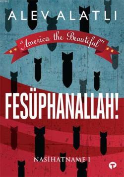 Fesüphanallah - Alev Alatlı | Yeni ve İkinci El Ucuz Kitabın Adresi