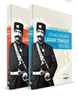 Fethali Kaçar'ın Çağatay Türkçesi Sözlüğü (2 Cilt Takım) - Farhad Rahi