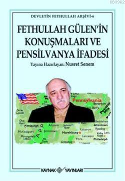 Fethullah Gülen'in Konuşmaları ve Pensilvanya İfadesi - Nusret Senem |