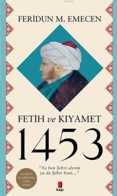 Fetih ve Kıyamet 1453 - Feridun M. Emecen | Yeni ve İkinci El Ucuz Kit