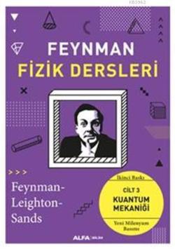 Feynman Fizik Dersleri; Cilt 3: Kuantum Mekaniği (Yeni Milenyum Basım)