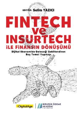 Fictech ve İnsurtech İle Finansın Dönüşümü;Digital Ekonomide Geleceği 