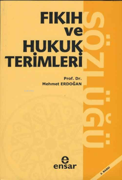 Fıkıh ve Hukuk Terimleri Sözlüğü - Mehmet Erdoğan | Yeni ve İkinci El 