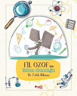 Fil Ozof'un Bilim Günlüğü (Ciltli) - Fatih Dikmen- | Yeni ve İkinci El