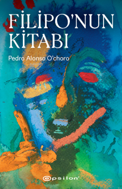 Filipo'nun Kitabı - Pedro Alonso O'choro | Yeni ve İkinci El Ucuz Kita