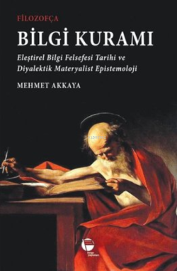 Filozofça Bilgi Kuramı - Mehmet Akkaya | Yeni ve İkinci El Ucuz Kitabı