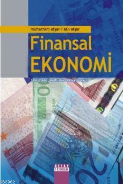 Finansal Ekonomi - Muharrem Afşar | Yeni ve İkinci El Ucuz Kitabın Adr