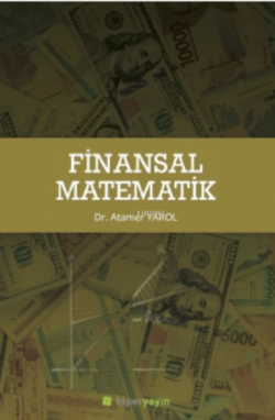 Finansal Matematik - Atamer Yarol | Yeni ve İkinci El Ucuz Kitabın Adr