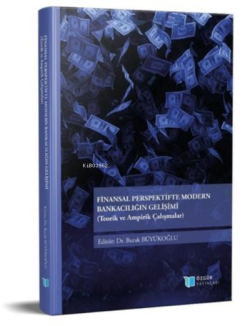 Finansal Perspektifte Modern Bankacılığın Gelişimi - Kolektif | Yeni v