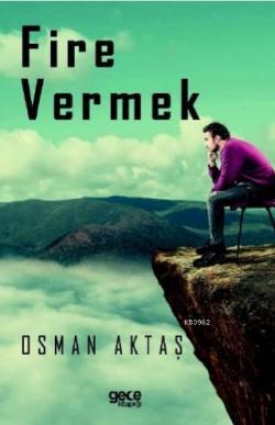 Fire Vermek - Osman Aktaş | Yeni ve İkinci El Ucuz Kitabın Adresi