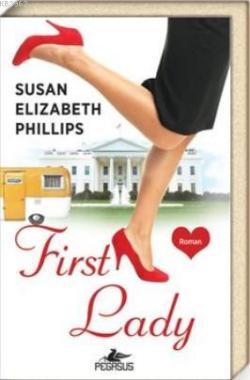 First Lady - Susan Elizabeth Phillips | Yeni ve İkinci El Ucuz Kitabın
