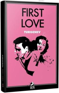 First Love - Ivan Sergeyevich Turgenev | Yeni ve İkinci El Ucuz Kitabı