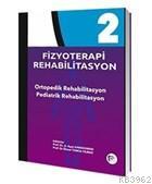 Fizyoterapi Rehabilitasyon 2 Ortopedik Rehabilitasyon - Pediatrik Rehabilitasyon
