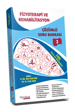 Fizyoterapi ve Rehabilitasyon Çözümlü Soru Bankası Cilt - 2 - Fatih Te