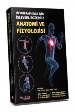 Fizyoterapistler için İşlevsel Egzersiz Anatomi ve Fizyolojisi - Defne