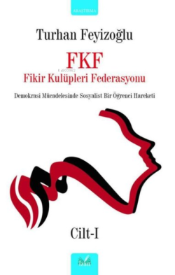 Fkf Fikir Kulüpleri Federasyonu 1. Cilt - Turhan Feyizoğlu | Yeni ve İ