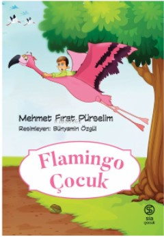 Flamingo Çocuk - Mehmet Fırat Pürselim | Yeni ve İkinci El Ucuz Kitabı