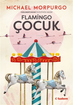 Flamingo Çocuk - Michael Morpurgo | Yeni ve İkinci El Ucuz Kitabın Adr