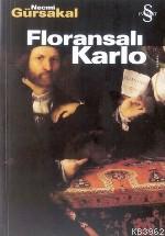 Floransalı Karlo - Necmi Gürsakal | Yeni ve İkinci El Ucuz Kitabın Adr