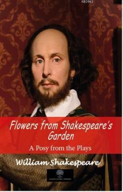Flowers From Shakespeare's Garden - William Shakespeare | Yeni ve İkin