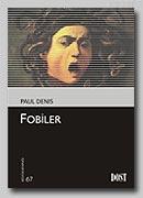 Fobiler - Paul Denis | Yeni ve İkinci El Ucuz Kitabın Adresi