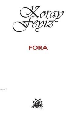 Fora - Koray Feyiz | Yeni ve İkinci El Ucuz Kitabın Adresi