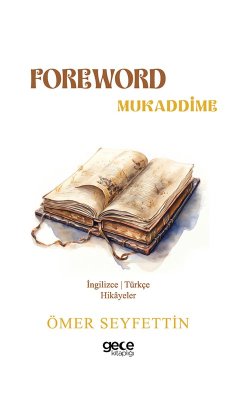 Foreword / Mukaddime - Ömer Seyfettin | Yeni ve İkinci El Ucuz Kitabın