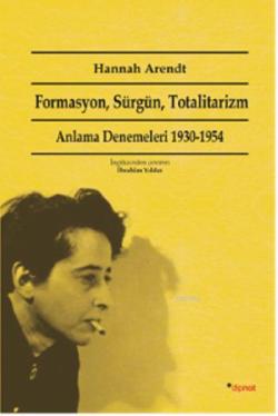 Formasyon, Sürgün, Totalitarizm; Anlama Denemeleri 1930-1954