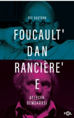 Foucault’dan Rancière’e Gelecek Demokrasi - Efe Baştürk | Yeni ve İkin