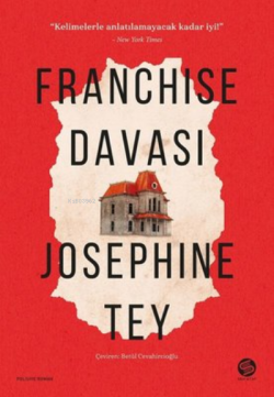 Franchise Davası - Josephine Tey | Yeni ve İkinci El Ucuz Kitabın Adre