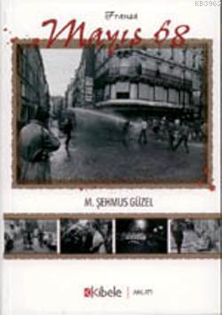 Fransa Mayıs 68 - M. Şehmus Güzel | Yeni ve İkinci El Ucuz Kitabın Adr