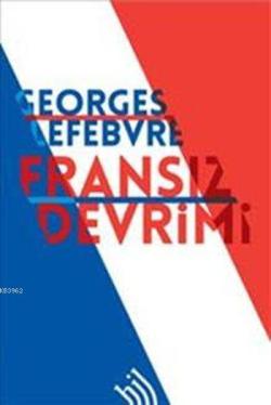 Fransız Devrimi - Georges Lefebvre | Yeni ve İkinci El Ucuz Kitabın Ad