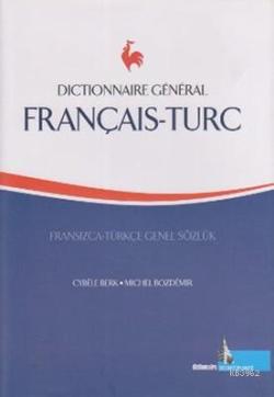 Fransızca - Türkçe / Türkçe - Fransızca Sözlük; Dictionnaire General Turc - Français